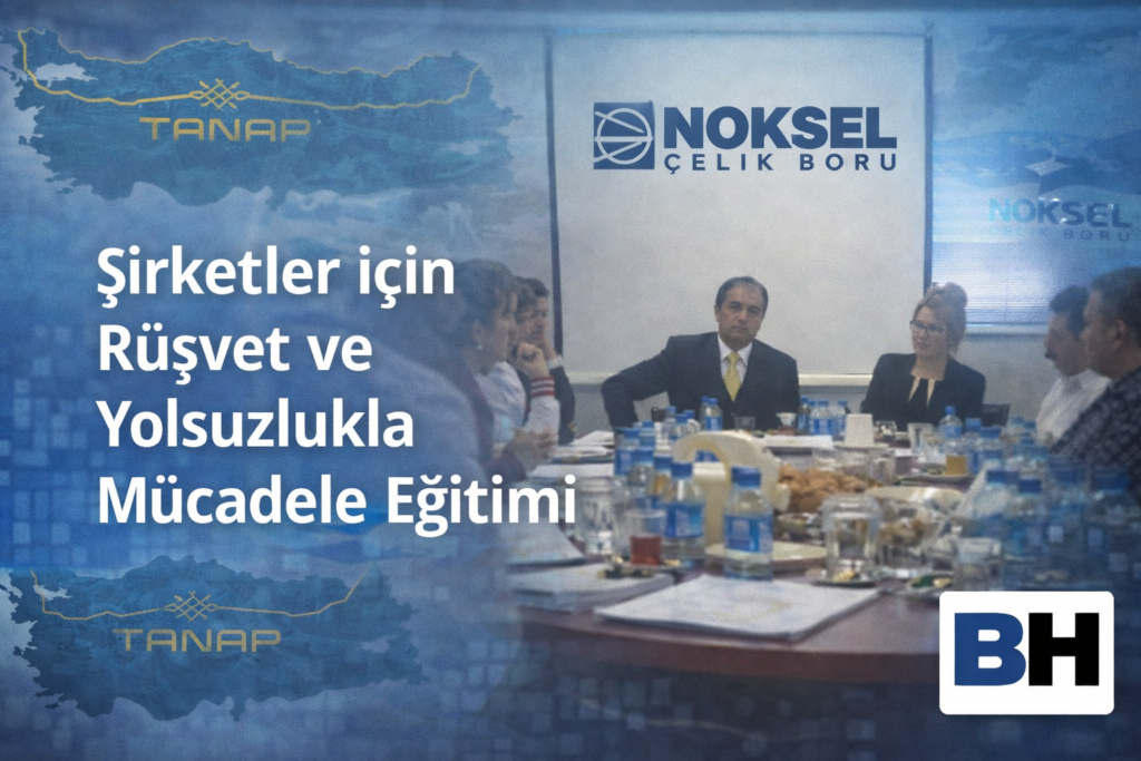 Rüşvet yolsuzluk mücadele eğitim Türkiye kurumsal uyum iş etiği şirket etik danışmanlık yönetim uyum programı risk UNCAC OECD Hukuk Bürosu