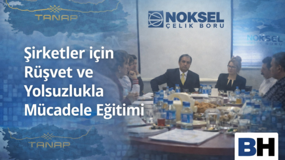 Rüşvet yolsuzluk mücadele eğitim Türkiye kurumsal uyum iş etiği şirket etik danışmanlık yönetim uyum programı risk UNCAC OECD Hukuk Bürosu