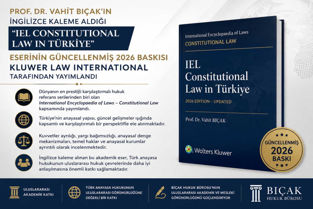 Prof. Dr. Vahit Bıçak İngilizce IEL Constitutional Law in Türkiye Anayasa Hukuku eseri Kluwer Law International güncellenmiş 2026 baskı Türk