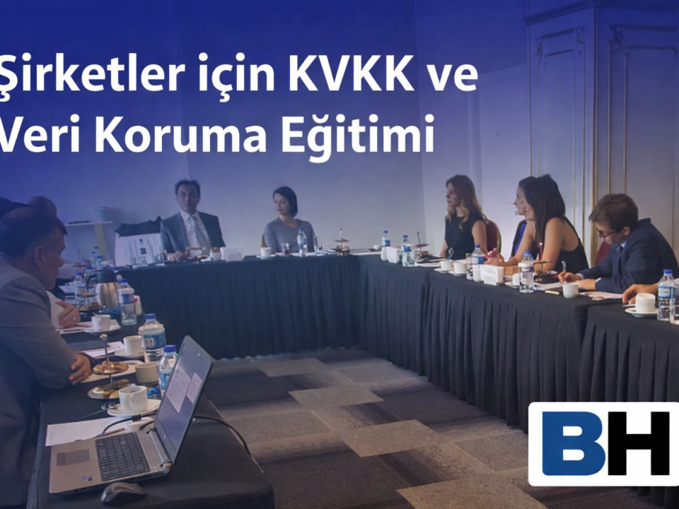 KVKK eğitimi kişisel verilerin korunması eğitimi, şirketler için veri koruma eğitimi hukuk bürosu avukat kurumsal uyum danışmanlık güvenlik