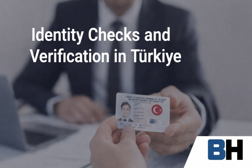 Identity Check Verification Türkiye Turkey Legal Confirmation Personal Identity Foreign Transactions Regulatory Compliance Attorney law firm