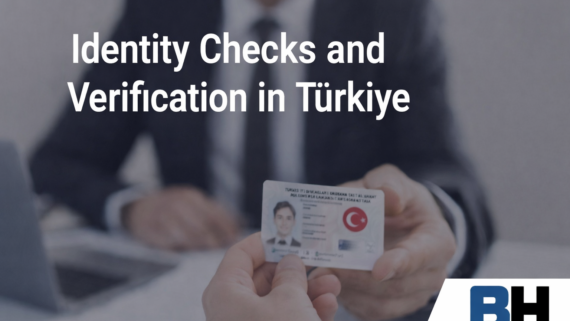 Identity Check Verification Türkiye Turkey Legal Confirmation Personal Identity Foreign Transactions Regulatory Compliance Attorney law firm