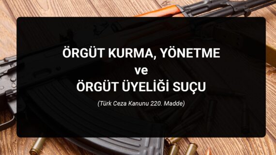 Organize suç örgütü mafya çete kurma yönetme lideri avukatı hukuk bürosu yasa dışı örgüt delil kanıt avukat tanık savcı hakim duruşma Adliye