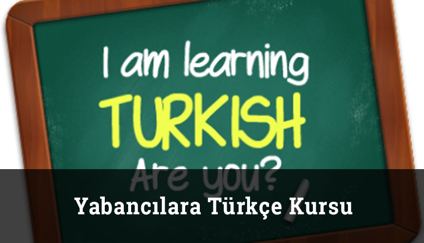 Yabancılara Türkçe Dil Kursu