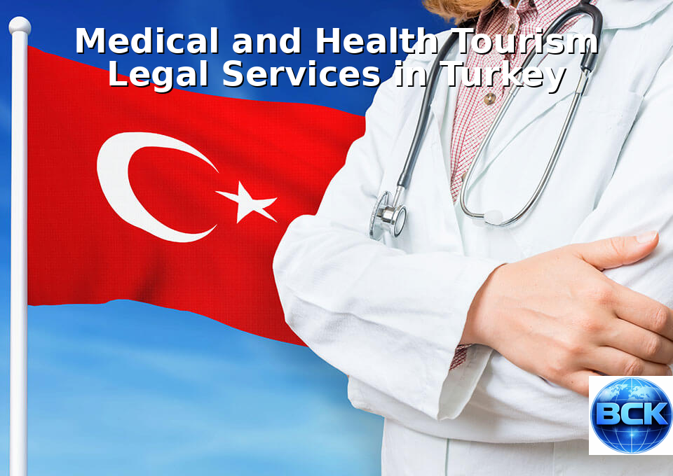International Medical and Health Tourism Law in Turkey lawyer law firm dental care, cosmetic surgery elective surgery fertility treatment