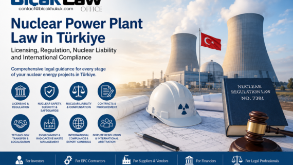 nuclear power plant Turkey Lawyer solicitor attorney advocate atomic energy law firm legal team program civilian Agency Türkiye Regulation