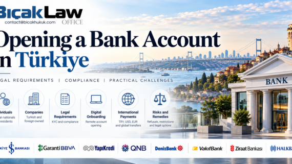 Opening bank account Türkiye to ensure smooth functioning and facilitate transactions legal assistance law banking lawyer attorney money firm