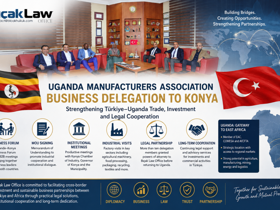 Uganda Manufacturers Association Trade Opportunities Türkiye Investment Business Forum Konya Chamber of Industry Lawyer Law Firm Partnerships