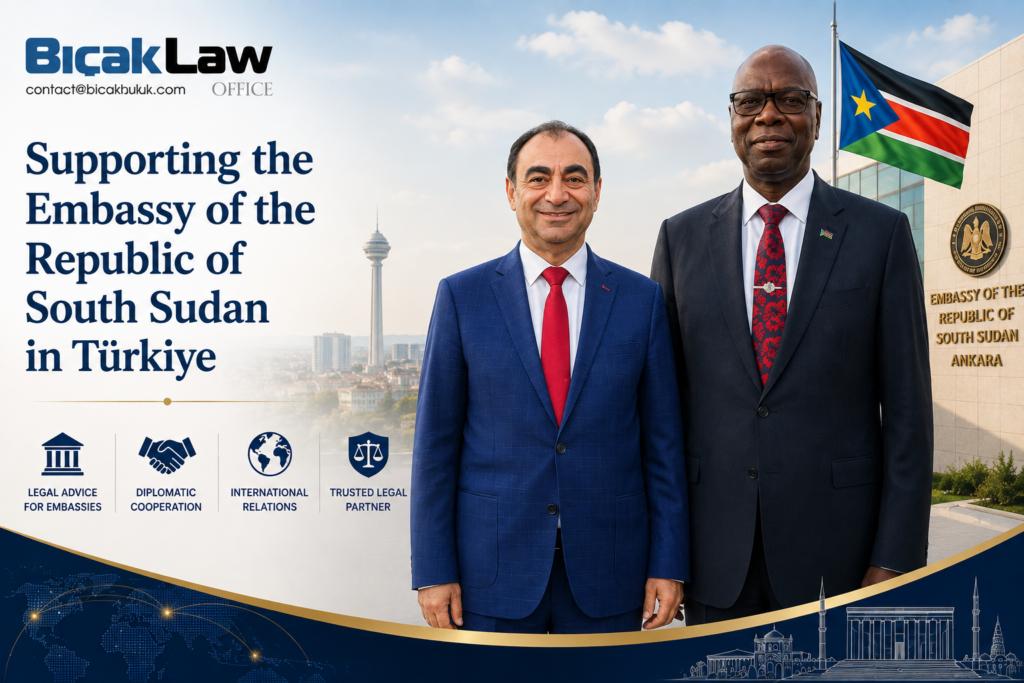 Excellence in diplomatic legal services attorneyship consulate lawyer South Sudan Embassy in Ankara Ambassador Consulate attorney business
