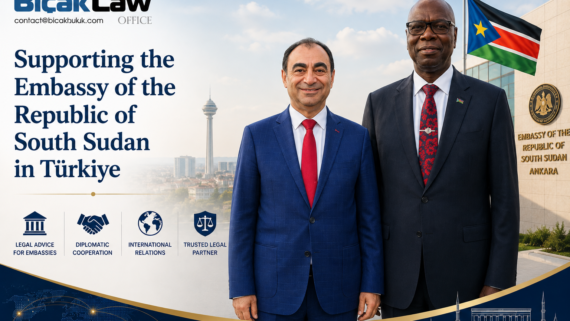 Excellence in diplomatic legal services attorneyship consulate lawyer South Sudan Embassy in Ankara Ambassador Consulate attorney business