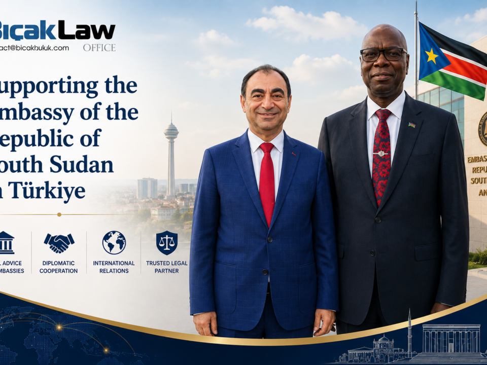 Excellence in diplomatic legal services attorneyship consulate lawyer South Sudan Embassy in Ankara Ambassador Consulate attorney business