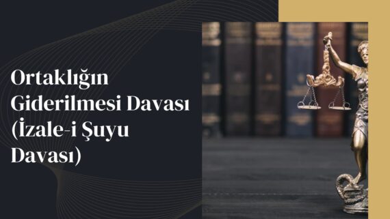 Taşınmaz açık artırma usulü UYAP online satış Ortaklığın giderilmesi davası hukuk bürosu avukat mülkiyet miras gayrimenkul tereke tapu intikal