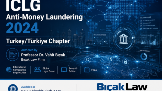 ICLG Anti-Money Laundering Laws Regulations Turkey Türkiye criminal regulatory administrative enforcement business financial Lawyer Attorney