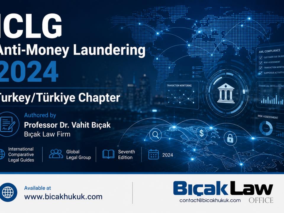 ICLG Anti-Money Laundering Laws Regulations Turkey Türkiye criminal regulatory administrative enforcement business financial Lawyer Attorney
