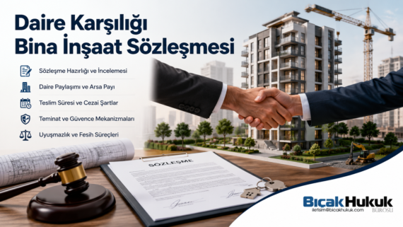 Kat Karşılığı inşaat Sözleşmesi Müteahhit Arsa sahibi Tapu ruhsat İskan izni Arsa payı Paylaşım oranı Teslim süresi irtifakı mülkiyeti Avukat