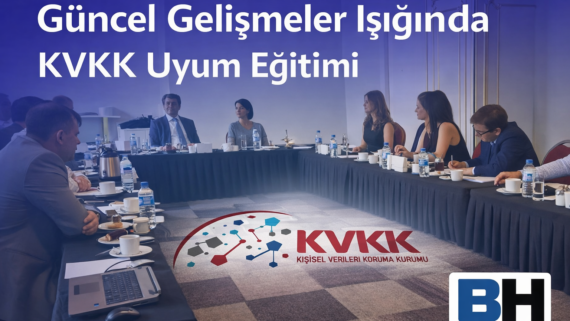 KVKK Kişisel Verilerin Korunması Kanunu Eğitim VERBİS Veri İhlali Uyum Süreci Aydınlatma Yükümlülüğü Sektörel Uygulama Cezai Yaptırım Hukuk