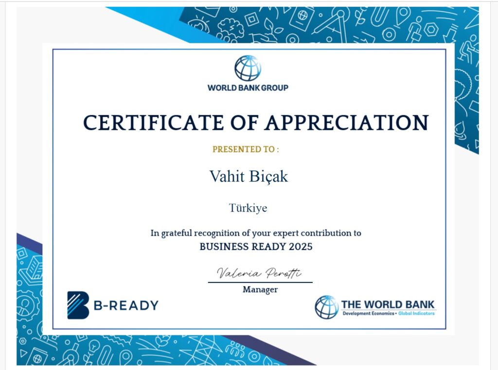 World Bank B-READY 2025 Vahit Bıçak Law Firm Legal Reform Regulatory Framework Business Environment Certificate of Appreciation Expert Turkey