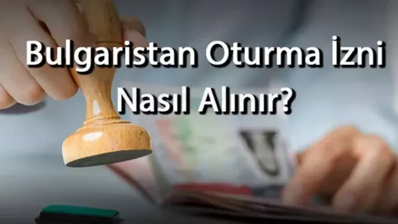 Bulgaristan oturma oturum izni Türk emekli emeklilik yurtdışında danışmanlık mülk edinme göçmenlik vatandaşlık maaşı avukat Hukuk Bürosu göç
