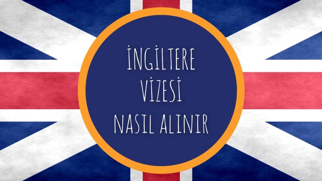 İngiltere vize başvuru rehber danışman uzman avukat destek danışmanlık hukuk bürosu ret itiraz süreci öğrenci aile birleşimi yerleşim oturum