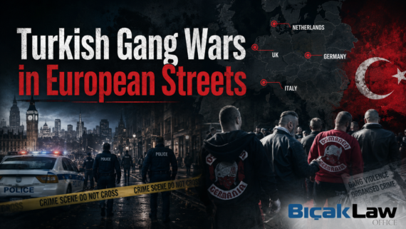 Public Shootings Cross-Border Hits Criminal Networks Understanding Turkish Gang Wars Europe European Criminal Violence Lawyer law Firm Mafia