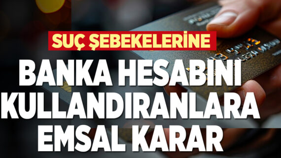 Banka Hesabını Başkalarına Kullandırma Eylemi İşlenen Suçun Parçası Olma IBAN kiralama hesap kiralama dolandırıcılık para aklama suçu avukat