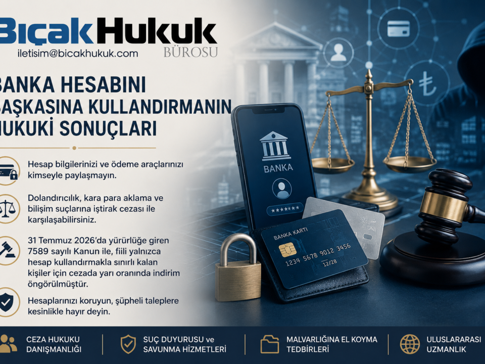 Banka Hesabını Başkalarına Kullandırma Eylemi İşlenen Suçun Parçası Olma IBAN kiralama hesap kiralama dolandırıcılık para aklama suçu avukat