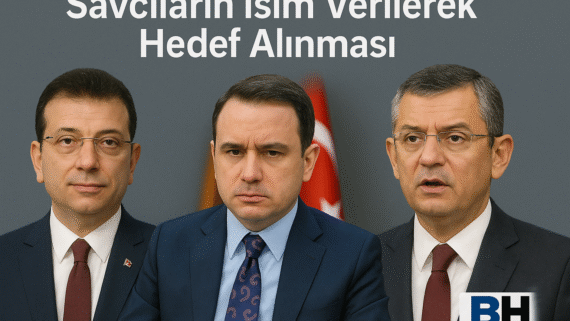 Savcıların İsim Verilerek Siyasetçilerce Hedef Alınması Türkiye Demokrasi Sessiz Kriz Siyaset Yargı Çatışmasının Değişmeyen Dinamikleri Hukuk