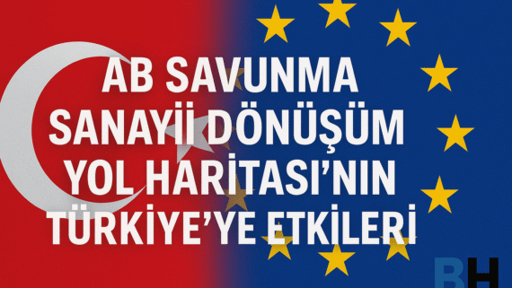 AB savunma dönüşümü Türk savunma şirketi etki analiz ihracat kontrolü yaptırımlar teknoloji transferi uzman hukuki danışmanlık hukuk bürosu