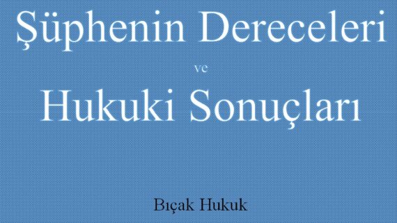 Şüphe Hukuk Bürosu Avukat