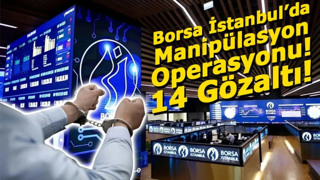 Türkiye Borsa Manipülasyonu Suçu Cezası Hukuk Bürosu Avukat Sermaye Piyasa Kanunu operasyon soruşturma gözaltı BIST iddia dolandırıcılık dava