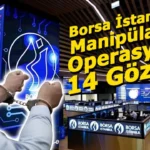 Türkiye Borsa Manipülasyonu Suçu Cezası Hukuk Bürosu Avukat Sermaye Piyasa Kanunu operasyon soruşturma gözaltı BIST iddia dolandırıcılık dava