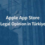 Apple App Store Legal Review Opinion Letter Türkiye Regulatory Expectation Turkish Law Assessment Firm Attorney Crypto FinTech Clearance apps