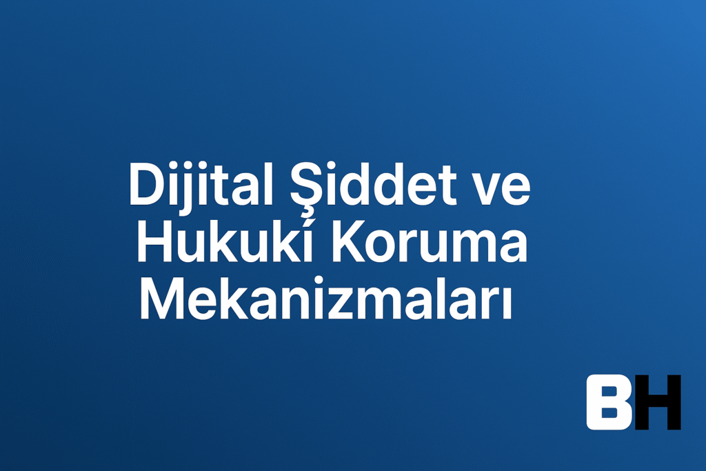Sosyal medya hakaret şantaj ifşa dijital şiddet türleri yasal çerçeve mağdur ceza tazminat erişim engelleme hak hukuk bürosu avukat danışman