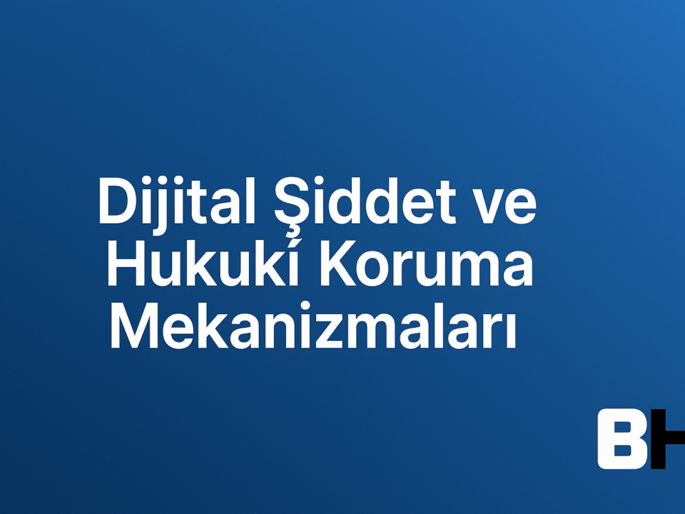 Sosyal medya hakaret şantaj ifşa dijital şiddet türleri yasal çerçeve mağdur ceza tazminat erişim engelleme hak hukuk bürosu avukat danışman