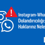İnstagram WhatsApp üzerinden dolandırıcılık haklar delil toplama yöntemleri savcılık başvuru süreci güncel hukuki rehber avukat yargı internet