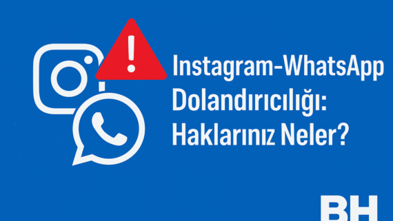 İnstagram WhatsApp üzerinden dolandırıcılık haklar delil toplama yöntemleri savcılık başvuru süreci güncel hukuki rehber avukat yargı internet
