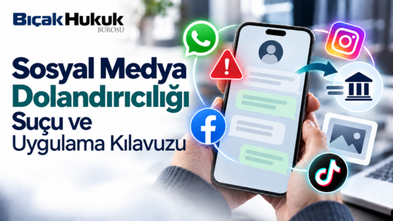 İnstagram WhatsApp üzerinden dolandırıcılık haklar delil toplama yöntemleri savcılık başvuru süreci güncel hukuki rehber avukat yargı internet