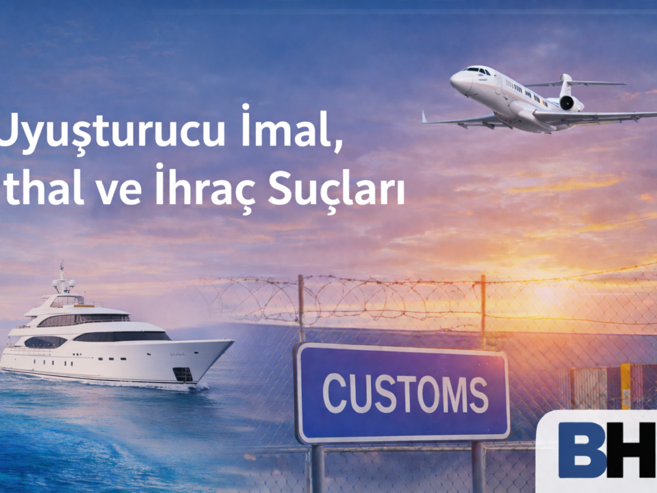 Uyuşturucu İmal İthal İhraç Suç Sınır Aşan Yargıtay İçtihat TCK 188/1 uluslararası ticaret Avukat kaçakçılık Baron organizasyon Örgüt bülten