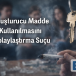 Uyuşturucu Kullanımına İmkân Sağlayan Davranış Ceza Hukuku Madde Kullanılmasını Kolaylaştırma özendirme uyuşturucuya yer sağlama Suçu avukat