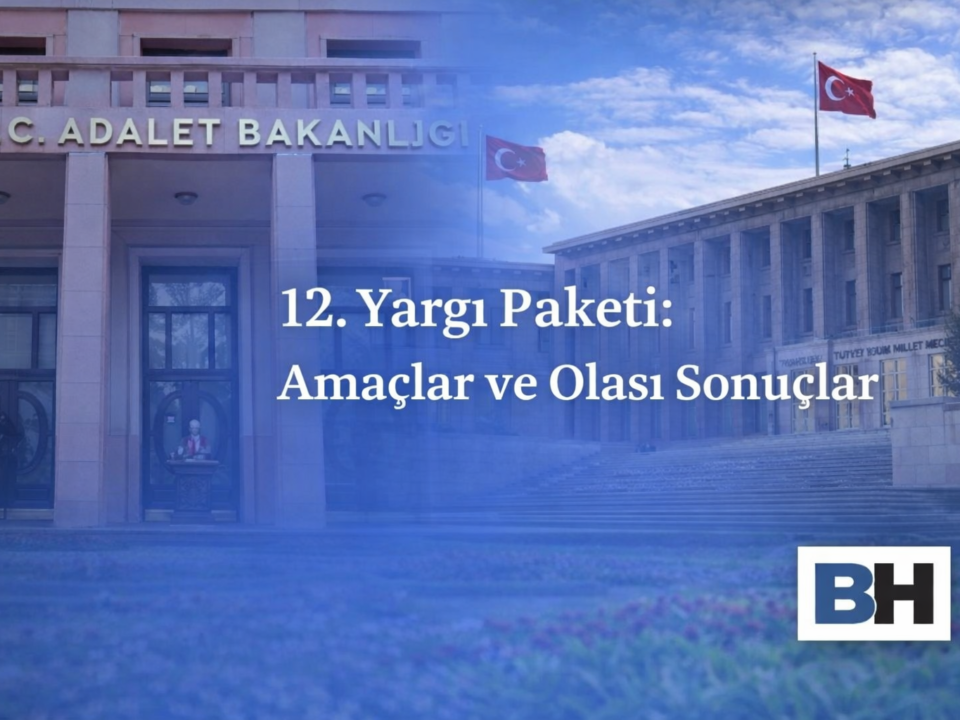 12. Yargı Paketi Adalet Bakanı Amaç Olası Sonuç Yargılama Etkinlik Hız Yeni Düzenleme Noter yardımcısı makul süre usul avukat Hukuk Bürosu