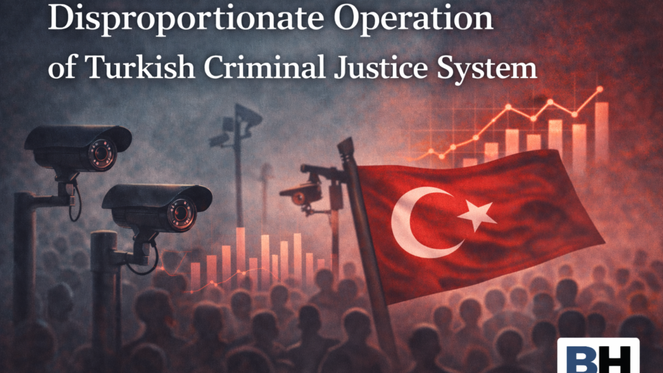 Disproportionate Operation Turkish Criminal Justice System Structural Problem Mass Expansion Suspect Status Legitimacy occupation-force model