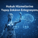 Yapay Zekâ Çağı Hukuk Hizmetleri Entegrasyon Fırsat Risk Stratejik Yaklaşım Bürosu Avukat veri koruma uyum süreci dava dosya danışmanlık etik