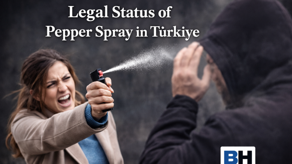 Legal Status Pepper Spray Türkiye Carrying Using Commercial Compliance Criminal Liability Law Firm Attoney Lawyer legality regulation weapon