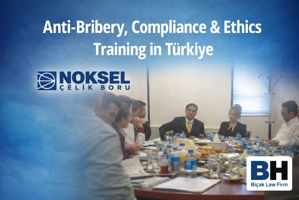 Anti-bribery training Turkey Türkiye compliance corporate ethics anti-corruption business programme company policy attorney law firm Global