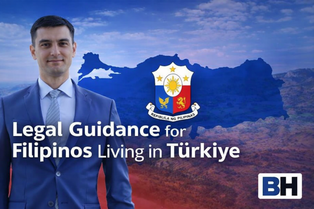 Legal Guidance Filipinos Living Türkiye Strengthening Awareness Immigration Labor Criminal Law Insight Law Firm Attorney Turkey rights advice