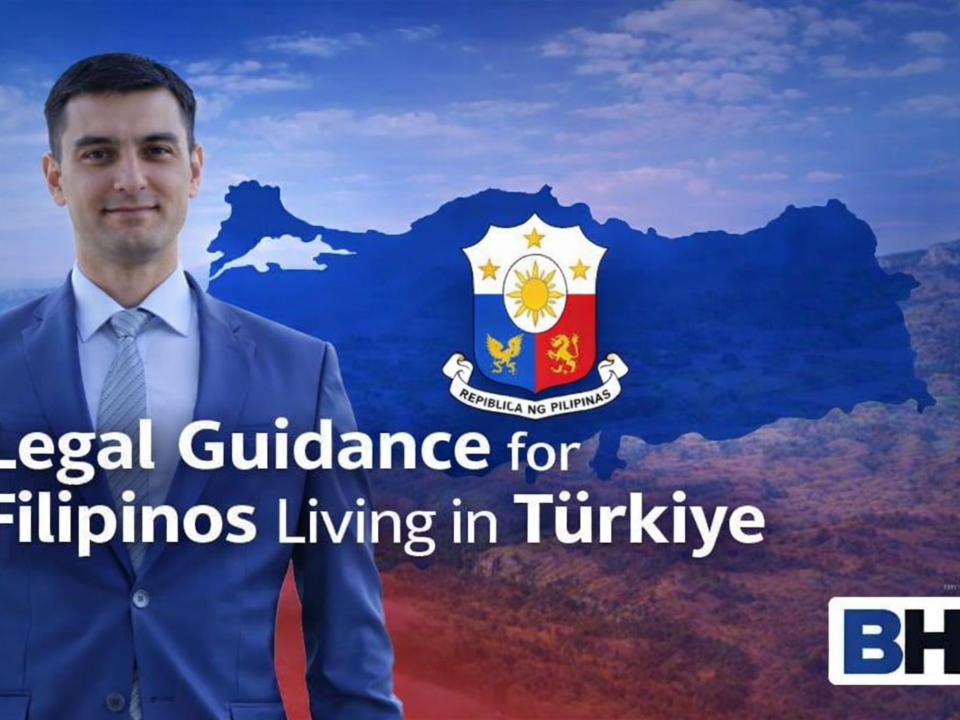 Legal Guidance Filipinos Living Türkiye Strengthening Awareness Immigration Labor Criminal Law Insight Law Firm Attorney Turkey rights advice