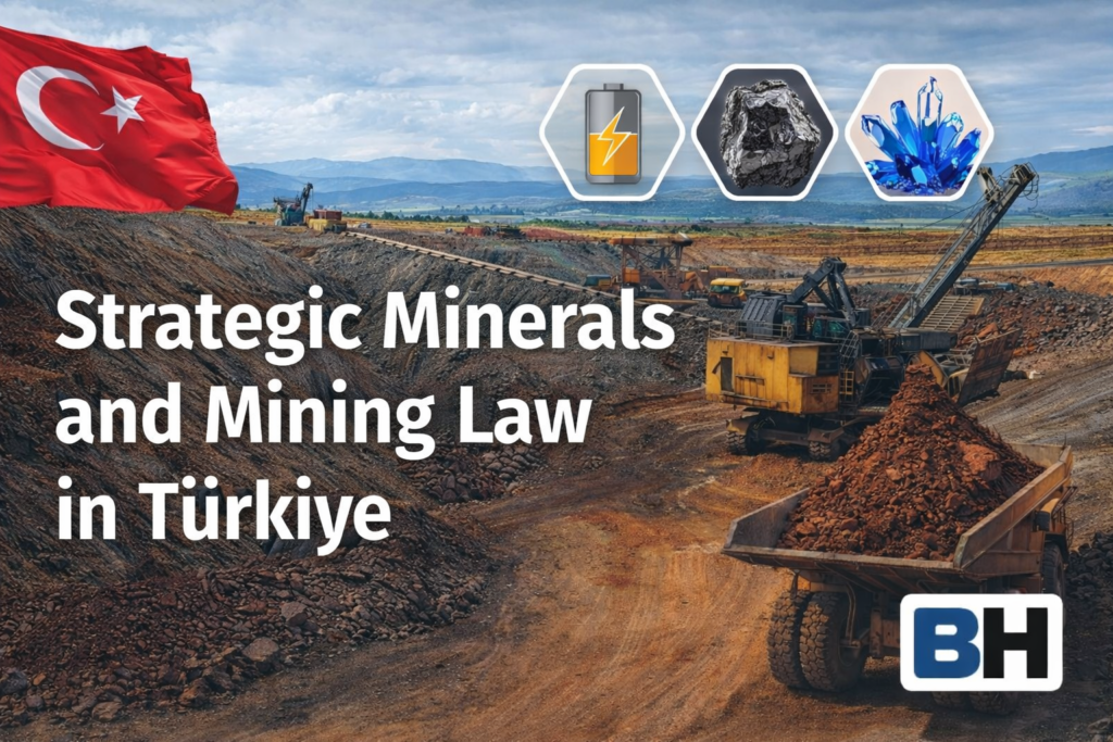 Strategic Critical Minerals Mining Law Türkiye Strategic Resources Legal Framework Export Controls Geopolitical Competition Lawyer Firm Earth