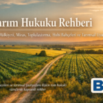Tarım Hukuku Rehber Arazi Mülkiyeti Miras Toplulaştırma Hobi Bahçeleri Tarımsal Uyuşmazlık Hukuk Bürosu Avukat Dava Mahkeme danışmanlık arazi