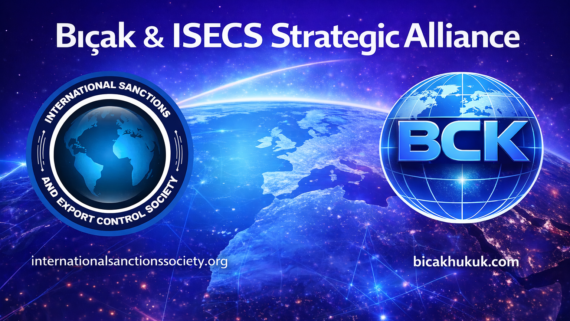 Strategic alliance between Bicak Law Firm and ISECS on sanctions export controls compliance Türkiye including seminars panels legal insights