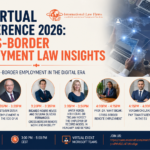 ILF Virtual Conference 2026 Cross-Border Employment Law Insights Remote Work Global Trends Digital Legal Risks taxation Workforce Compliance